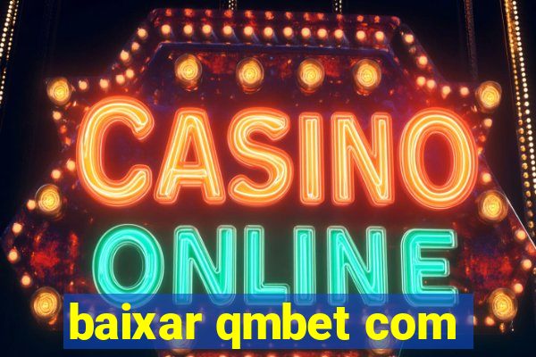 baixar qmbet com